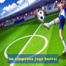 os simpsons jogo hentai